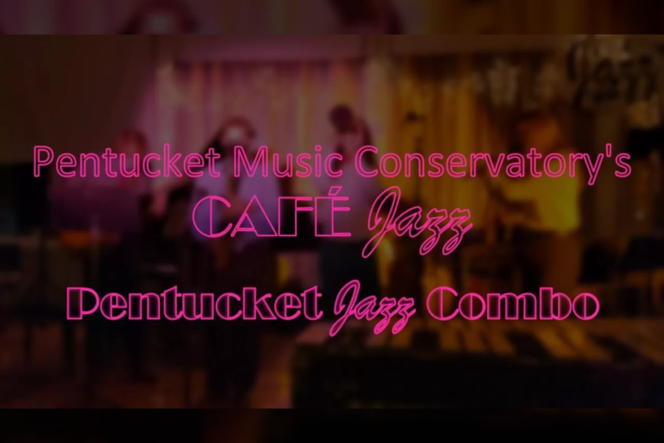Pentucket Jazz Combo Plays at Cafe Jazz Winter 2021